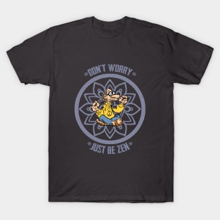 Don't worry, just be zen T-Shirt